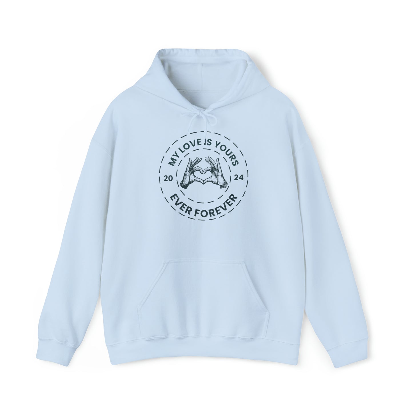 My Love is Yours Sweatshirt. Perfect for Gifting on Valentine's Day with Unisex Hooded Sweatshirt