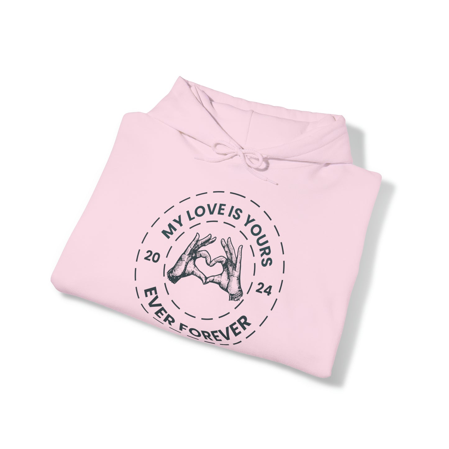 My Love is Yours Sweatshirt. Perfect for Gifting on Valentine's Day with Unisex Hooded Sweatshirt