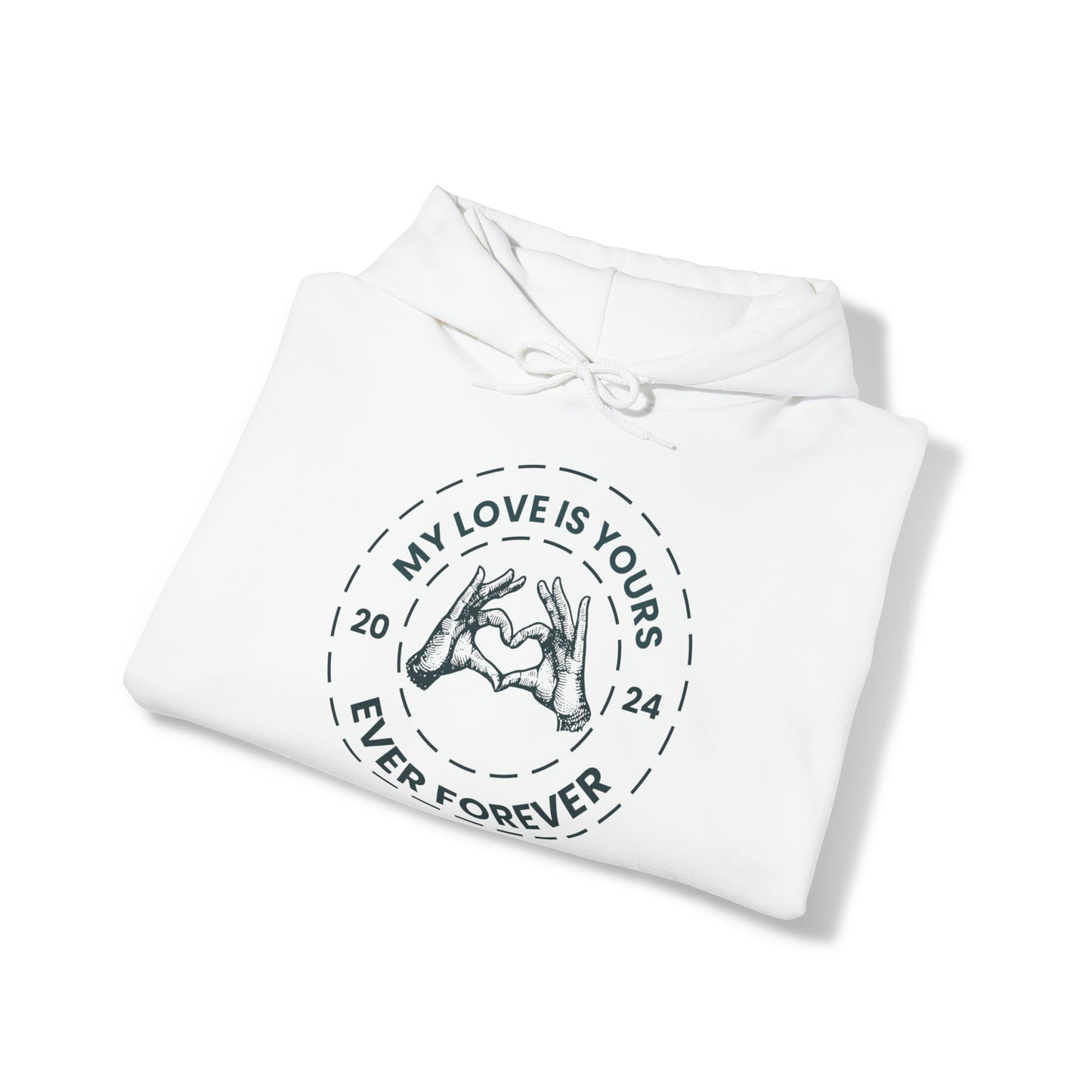 My Love is Yours Sweatshirt. Perfect for Gifting on Valentine's Day with Unisex Hooded Sweatshirt