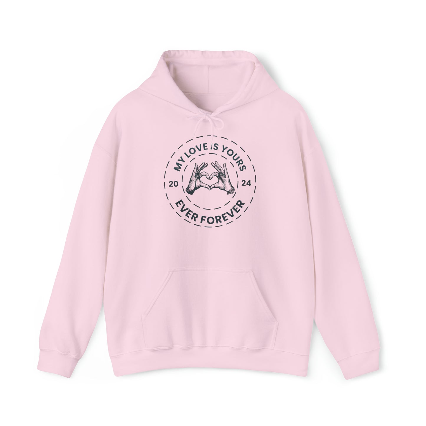 My Love is Yours  Sweatshirt. Perfect for Gifting on Valentine's Day with Unisex Hooded Sweatshirt